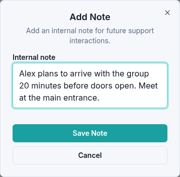 Add Note dialog with a short internal note about Alex's group arriving at the main entrance.