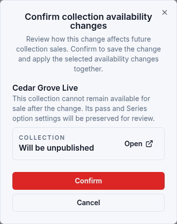 Confirmation explains that Cedar Grove Live will be unpublished while its pass-option settings are preserved
