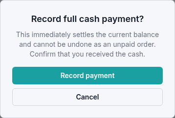 Cash-payment confirmation reminding staff to receive the full balance before recording payment.